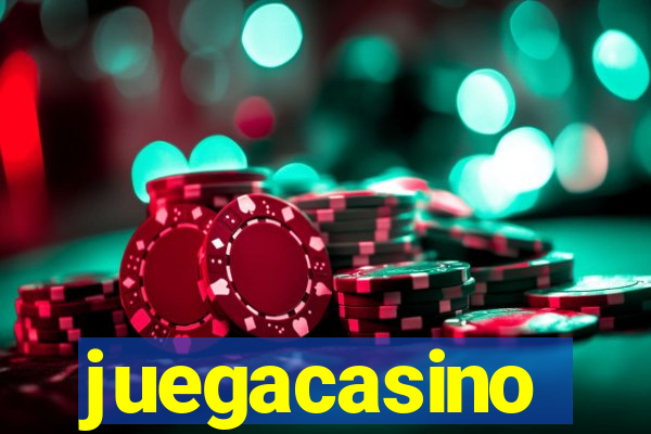 juegacasino