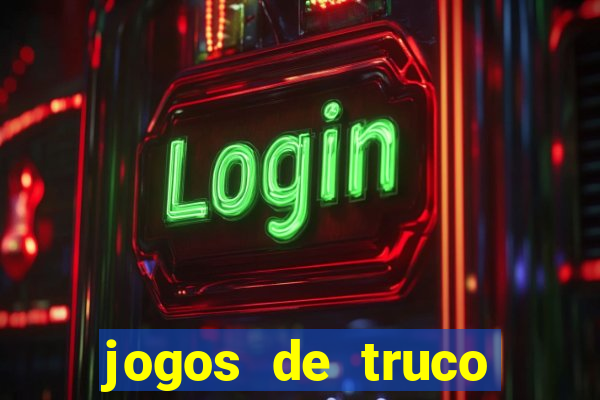 jogos de truco valendo dinheiro