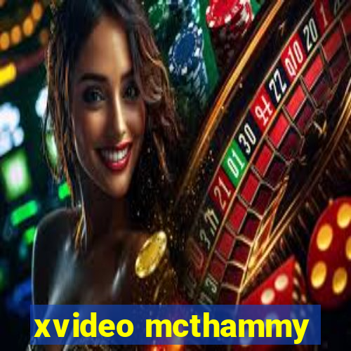 xvideo mcthammy