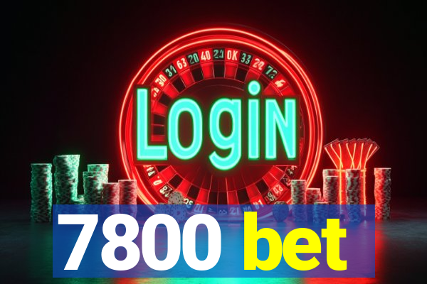 7800 bet