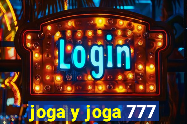 joga y joga 777