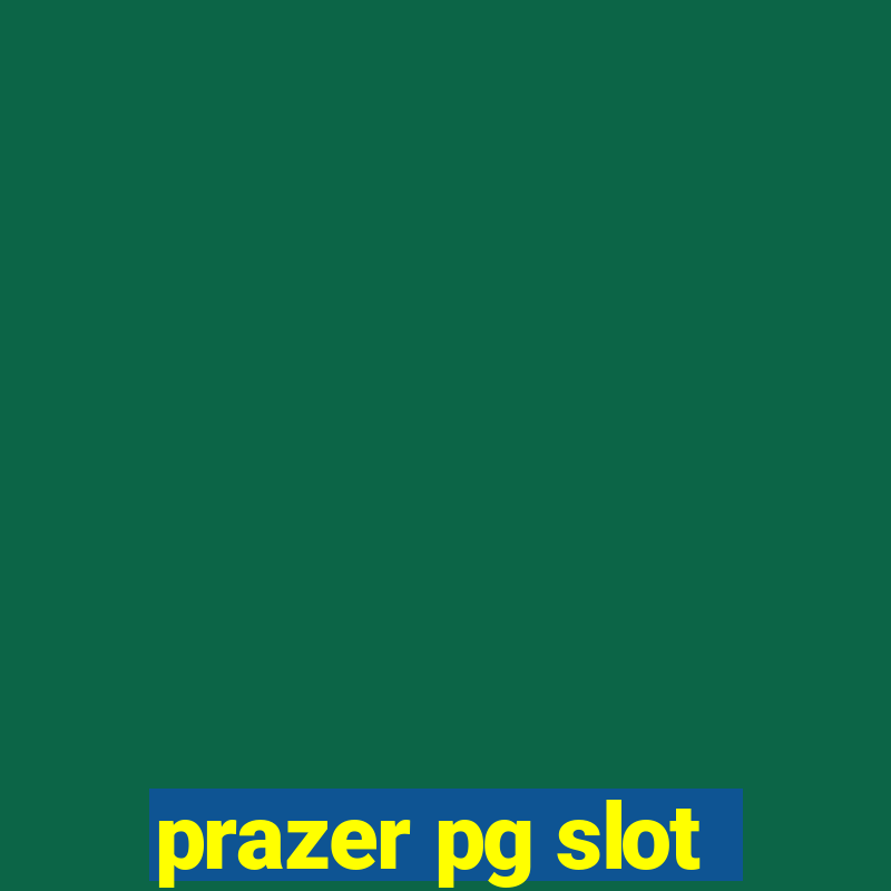 prazer pg slot