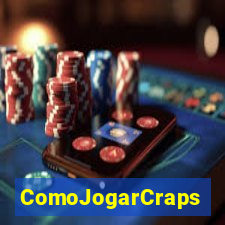 ComoJogarCraps