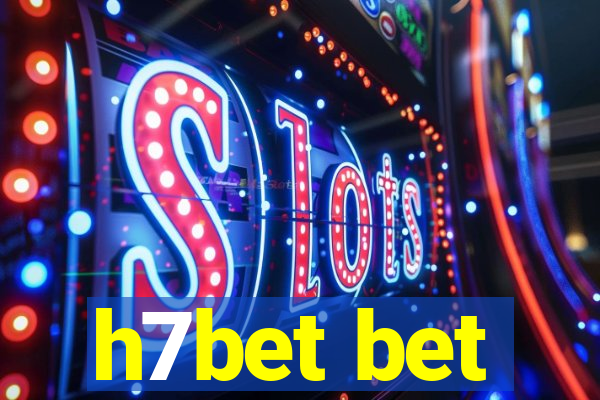 h7bet bet