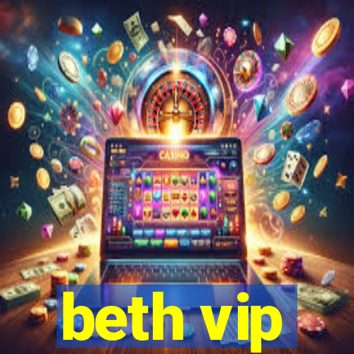 beth vip