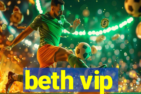 beth vip