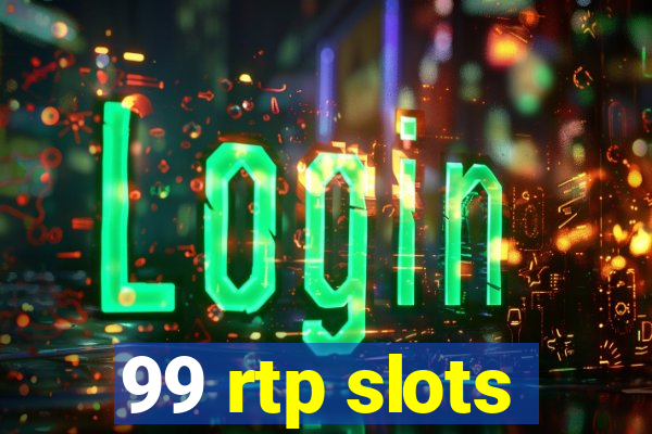 99 rtp slots