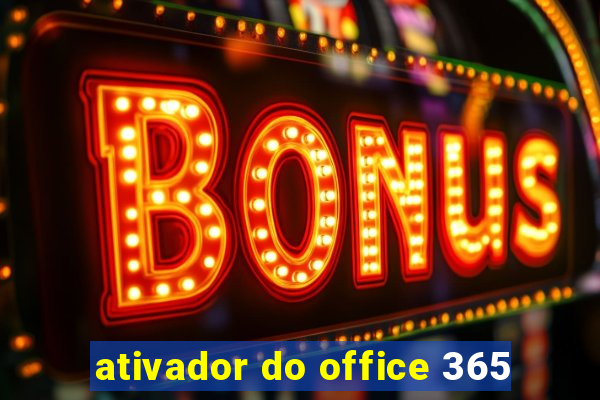 ativador do office 365