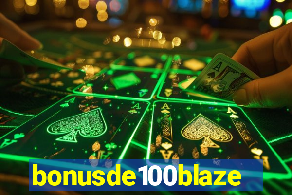 bonusde100blaze