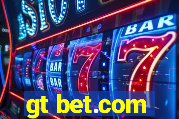 gt bet.com