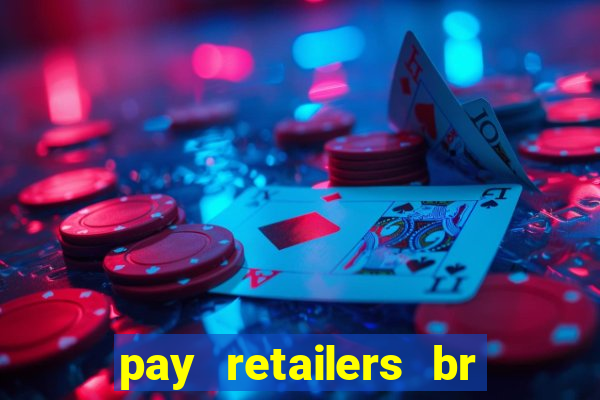 pay retailers br servicos de pagamentos ltda