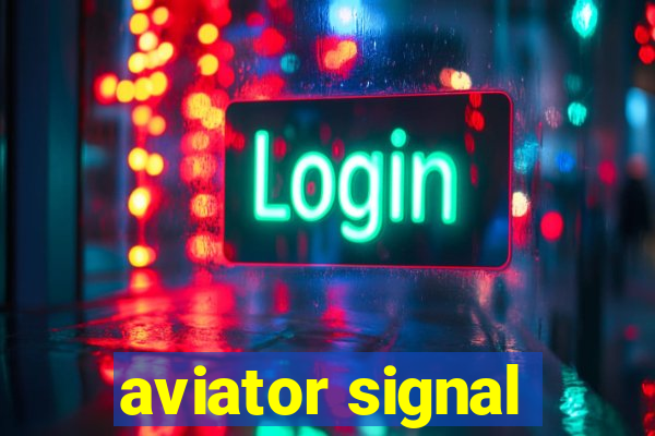 aviator signal