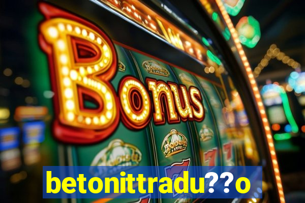 betonittradu??o