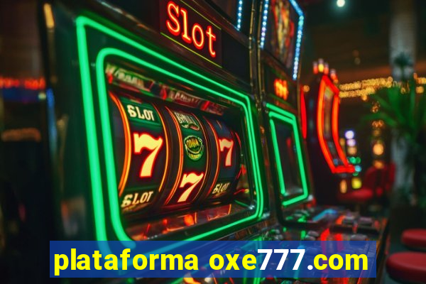 plataforma oxe777.com