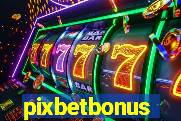 pixbetbonus