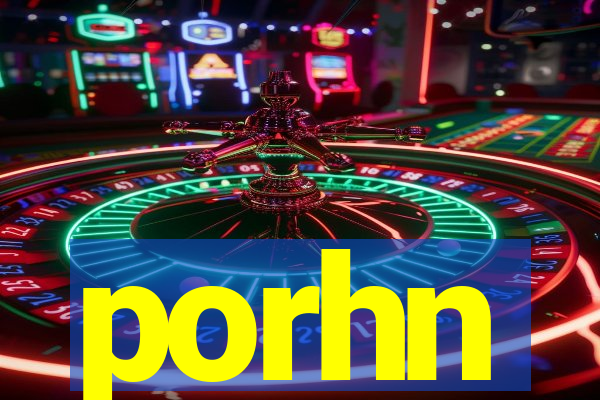 porhn