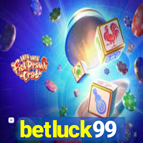 betluck99