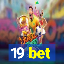 19 bet