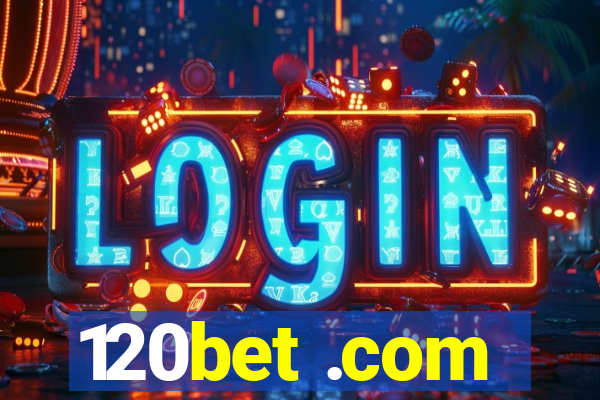 120bet .com