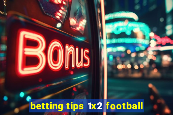 betting tips 1x2 football