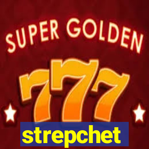 strepchet