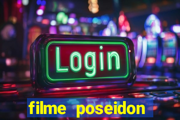 filme poseidon completo dublado