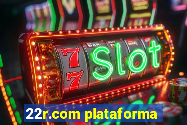 22r.com plataforma