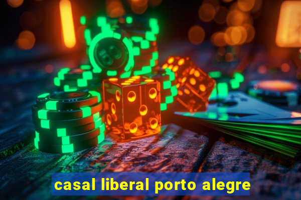 casal liberal porto alegre