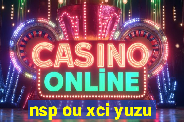 nsp ou xci yuzu