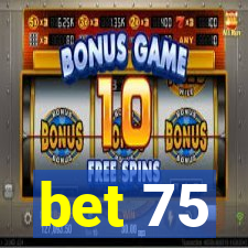 bet 75