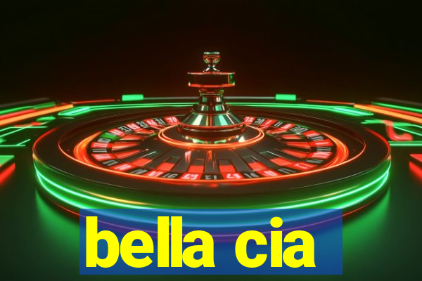 bella cia