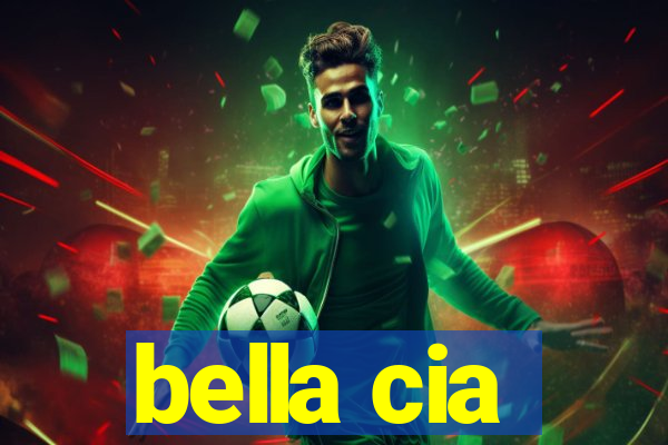 bella cia