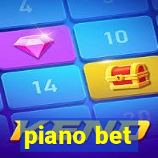 piano bet