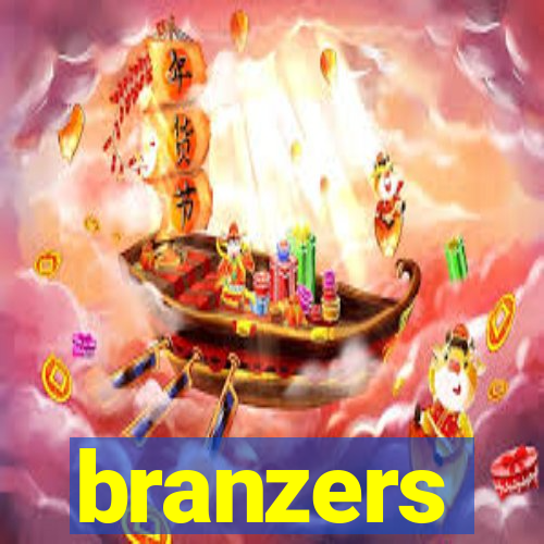 branzers