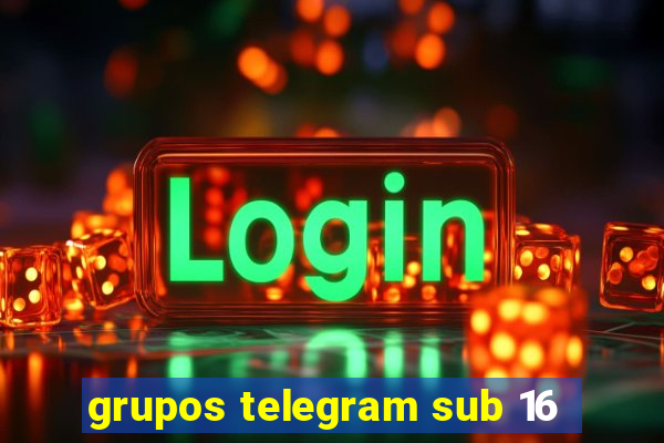 grupos telegram sub 16