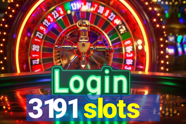 3191 slots