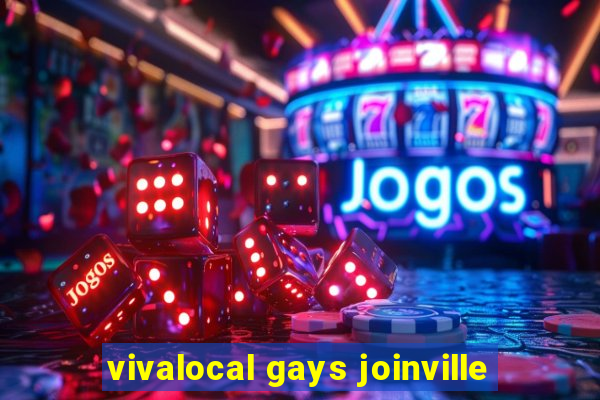 vivalocal gays joinville