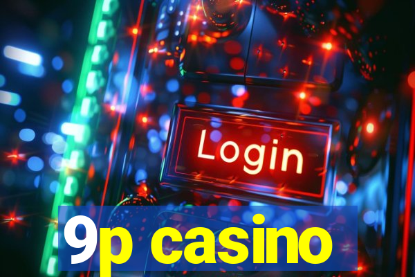 9p casino