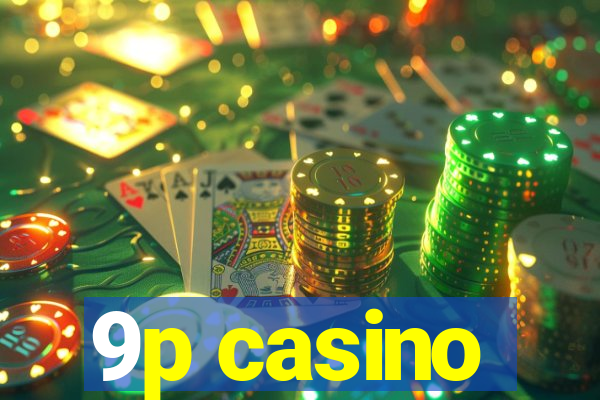 9p casino