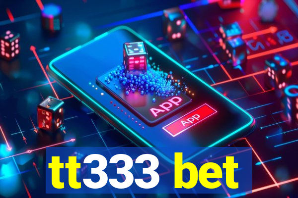 tt333 bet