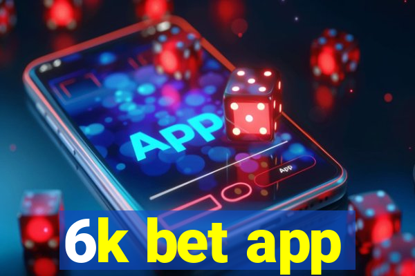 6k bet app