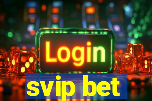 svip bet