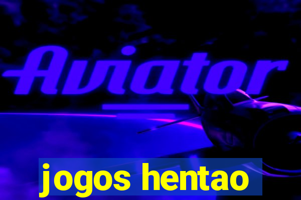 jogos hentao