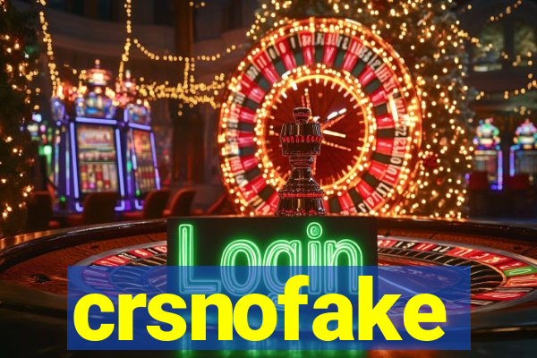 crsnofake