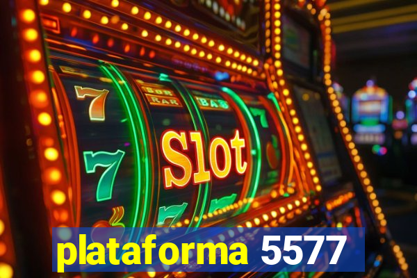 plataforma 5577