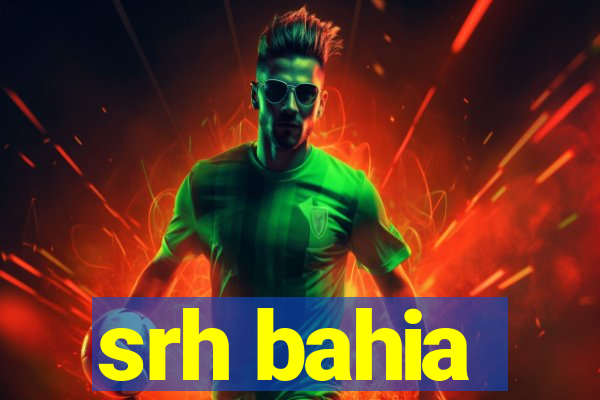 srh bahia