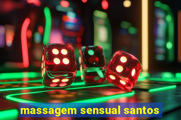 massagem sensual santos