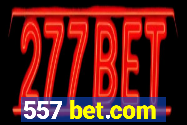 557 bet.com