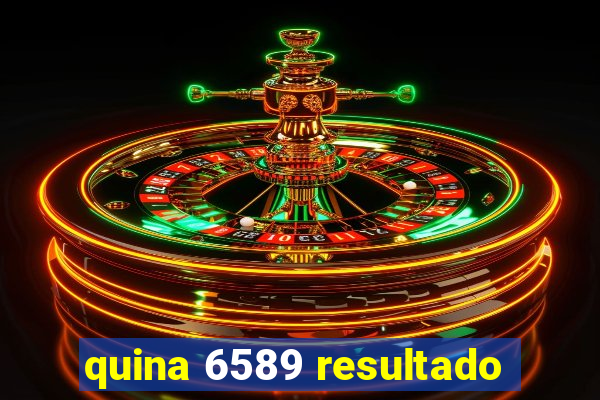 quina 6589 resultado