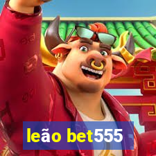 leão bet555